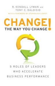 Change! The Way You Change! 5 Roles of Leaders Who Accelerate Business Performance